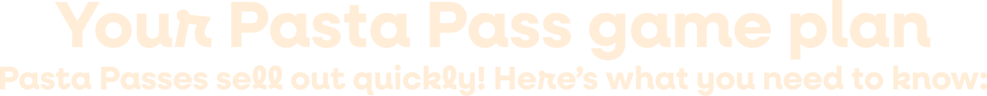 Your Pasta Pass game plan